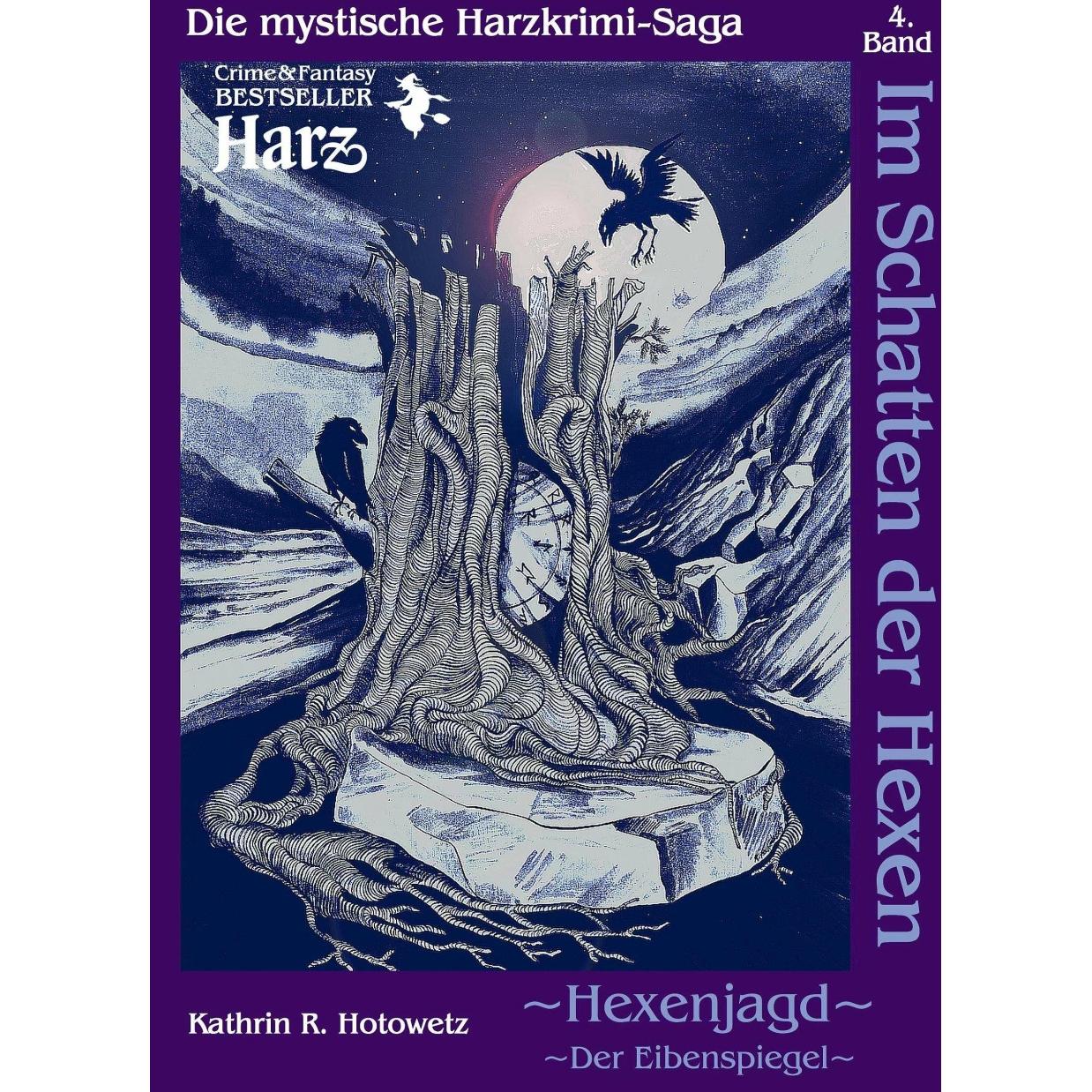 Im Schatten der Hexen 04. Hexenjagd II - Der Eibenspiegel, Belletristik von Kathrin R. Hotowetz