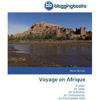 Voyage en Afrique, Ratgeber von Florian Bernard