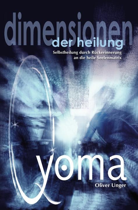 Produktbild Qyoma - Dimensionen der Heilung (Oliver Unger, Deutsch)