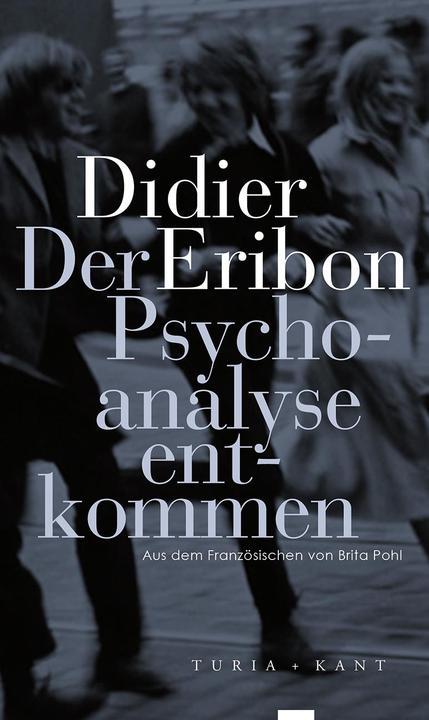 Produktbild Der Psychoanalyse entkommen (Deutsch, Didier Eribon, 2018)