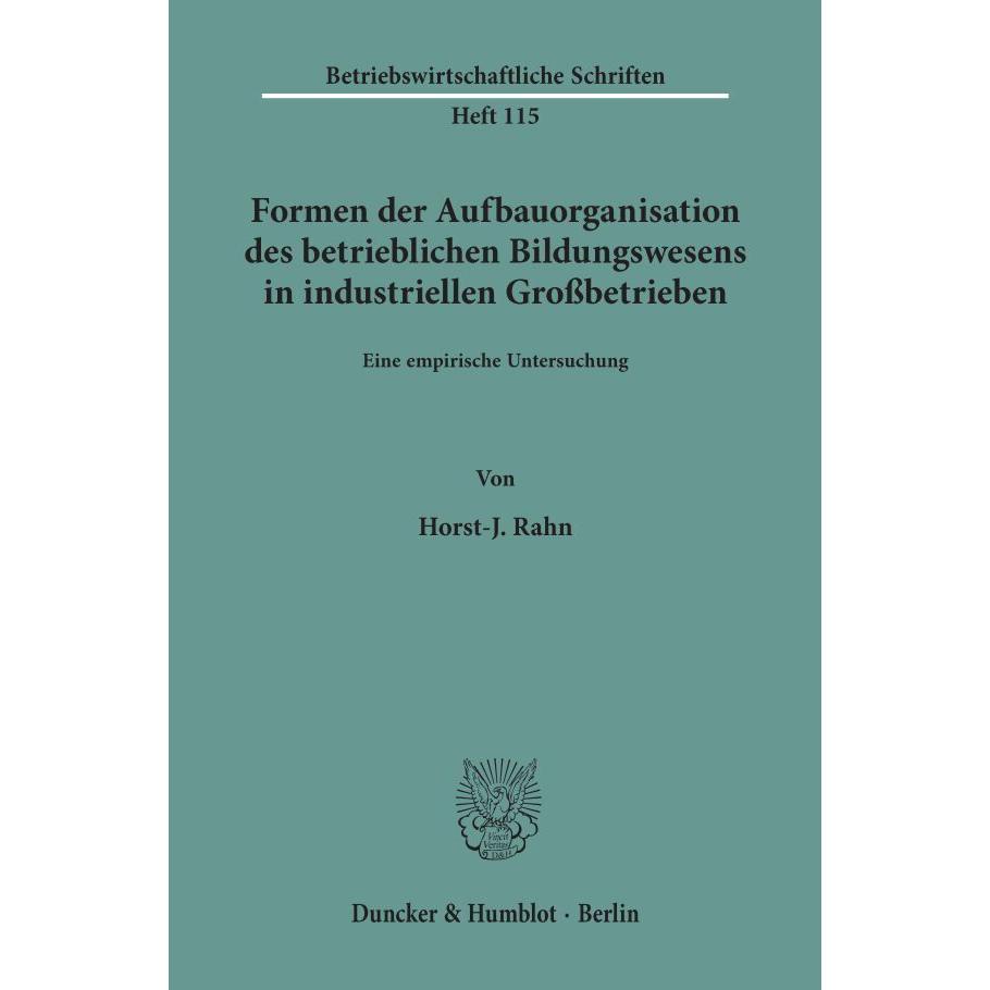 Formen der Aufbauorganisation des betrieblichen Bildungswesens in industriellen Grossbetrieben., Fachbücher