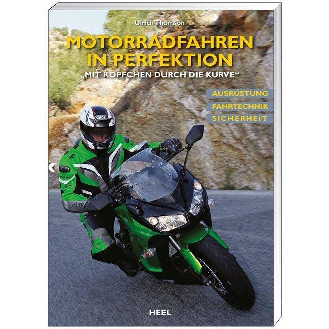 Motorradfahren in Perfektion, Ratgeber von Ulrich Thomson