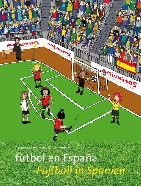 Produktbild futbol en Espana / Fussball in Spanien (Deutsch, Claudia von Holten, Juliane Buschhorn-Walter, 2011)