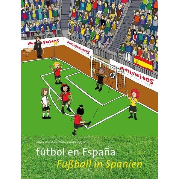 futbol en Espana / Fussball in Spanien, Sachbücher von Juliane Buschhorn-Walter, Claudia von Holten