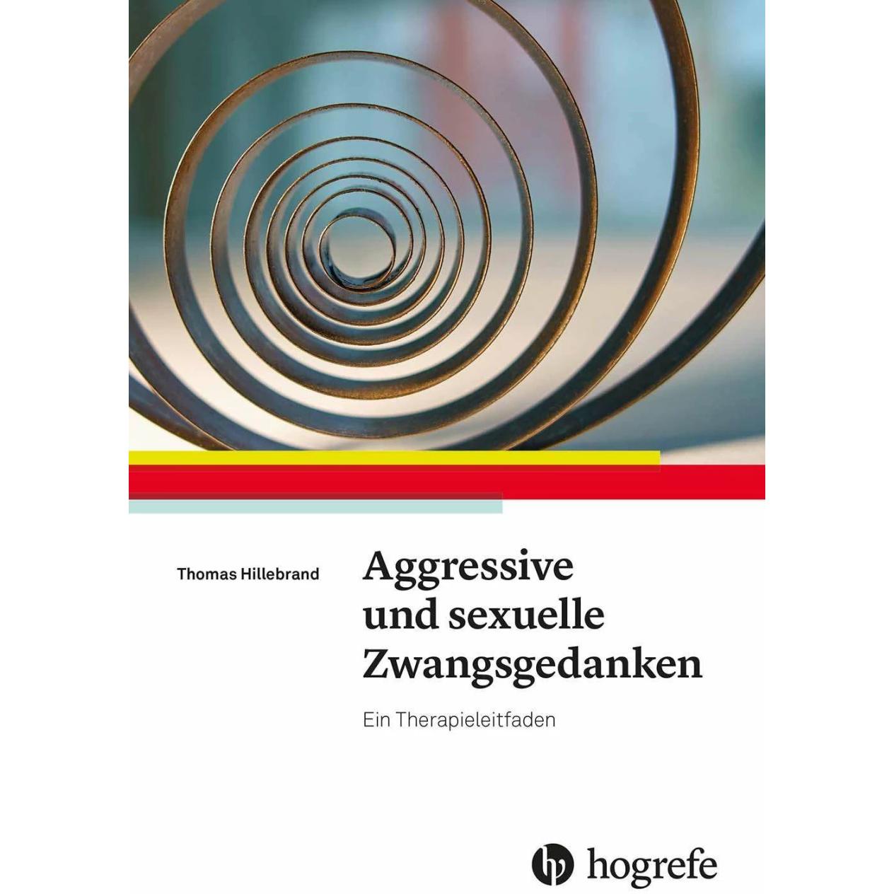 Aggressive und sexuelle Zwangsgedanken, Fachbücher von Thomas Hillebrand