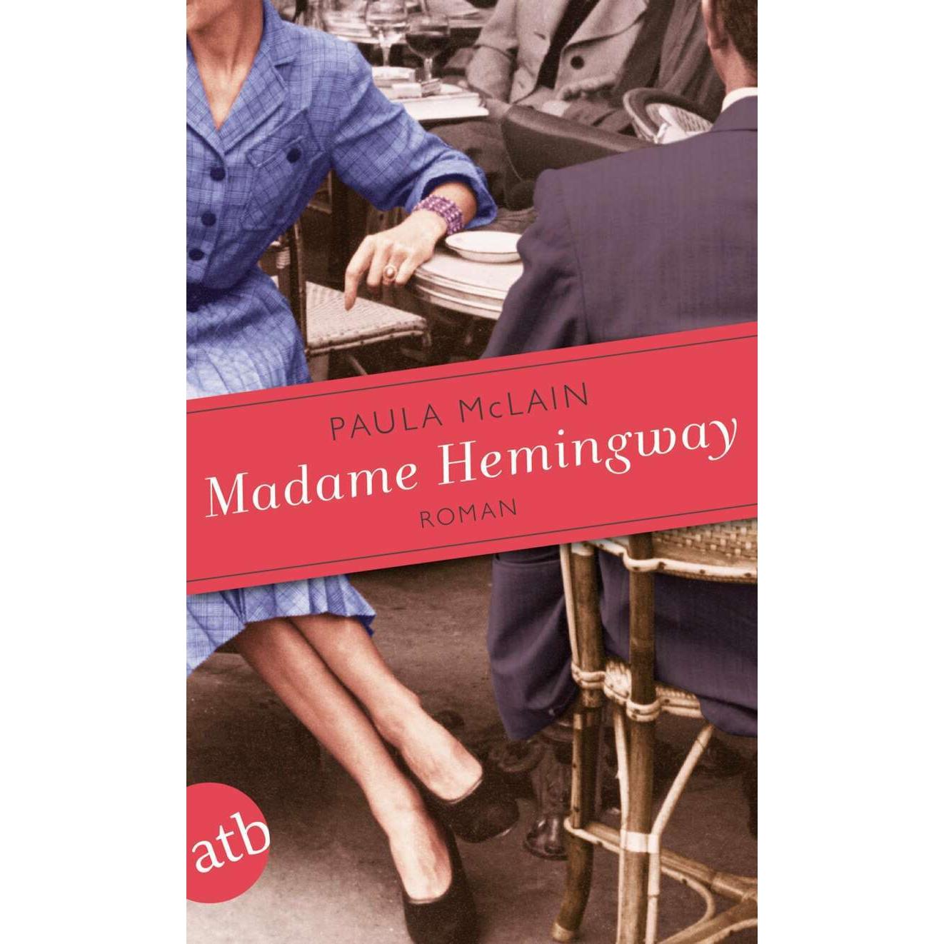 Madame Hemingway, Belletristik von Paula McLain