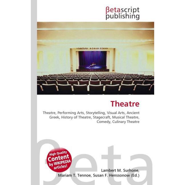 Theatre, Fachbücher von Lambert M. Surhone, Miriam T. Timpledon, Susan F. Marseken
