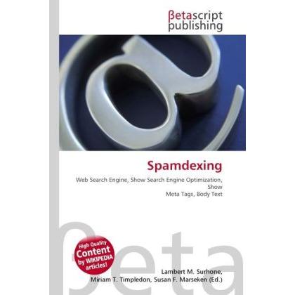 Spamdexing, Fachbücher von Lambert M. Surhone, Miriam T. Timpledon, Susan F. Marseken