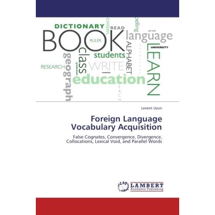 Foreign Language Vocabulary Acquisition, Fachbücher von Levent Uzun