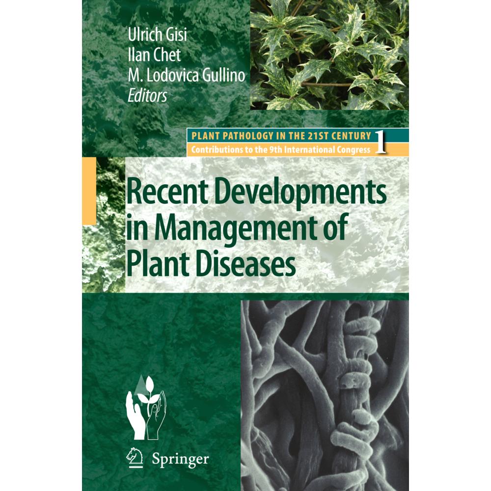 Recent Developments in Management of Plant Diseases, Fachbücher von Maria Lodovica Gullino, Ulrich Gisi, I. Chet