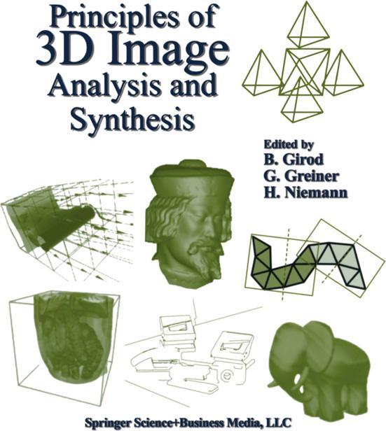 Principles of 3D Image Analysis and Synthesis (Englisch, Bernd Girod, Günther Greiner, Heinrich Niemann, 2010)