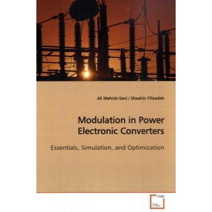 Modulation in Power Electronic Converters, Fachbücher von Ali Mehrizi-Sani