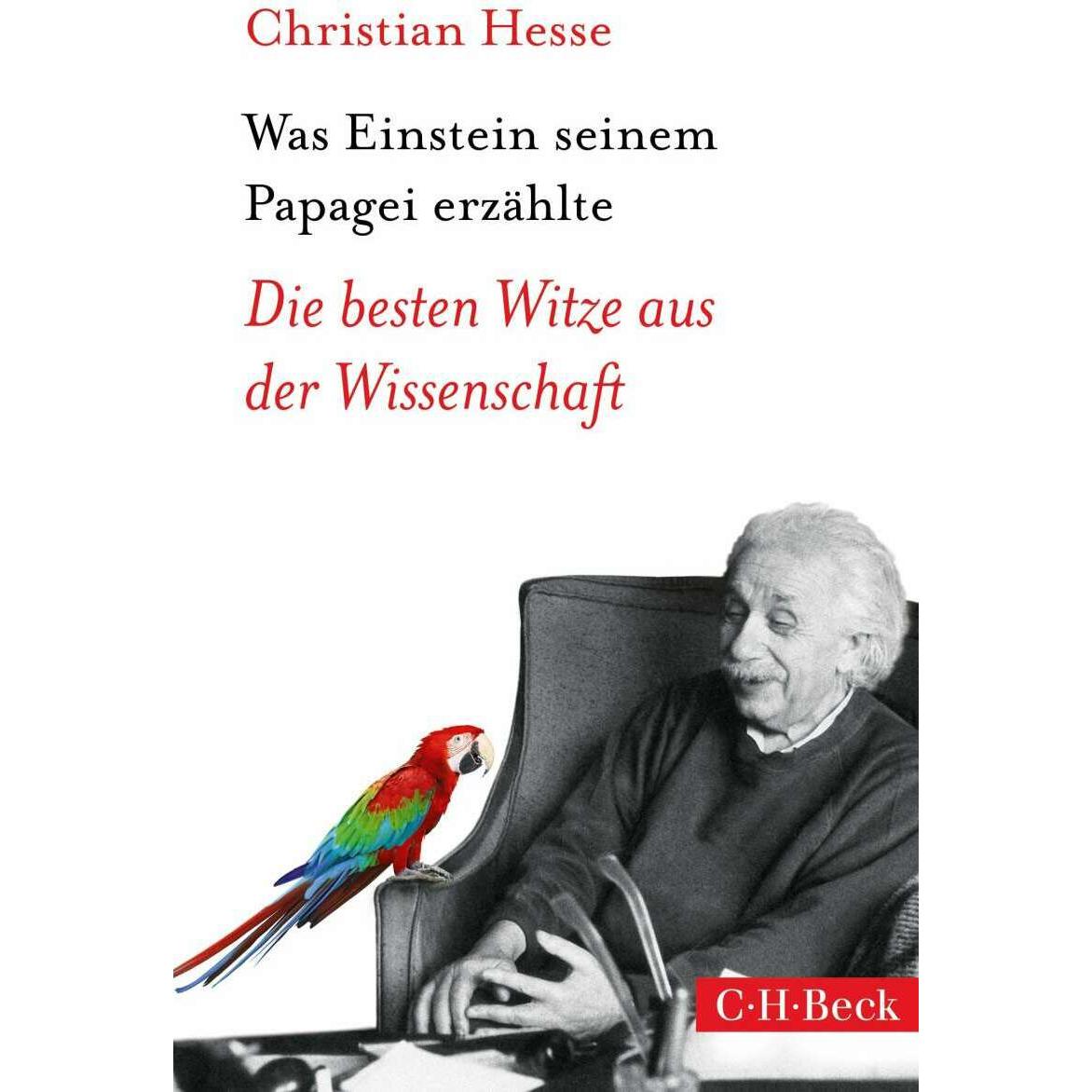 Was Einstein seinem Papagei erzählte, Sachbücher von Christian Hesse