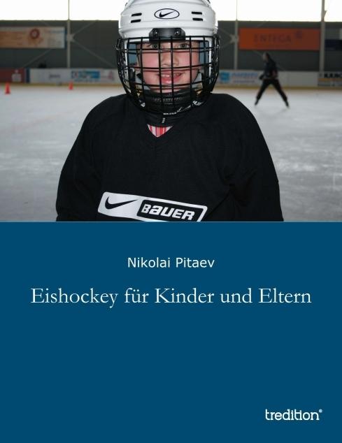 Produktbild Eishockey für Kinder und Eltern (Deutsch, Nikolai Pitaev, 2012)