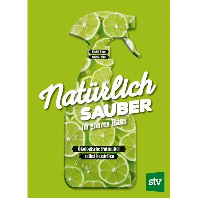 Natürlich sauber im ganzen Haus, Ratgeber von Cécile Berg