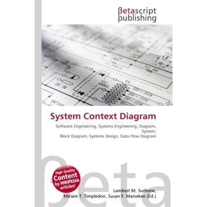 System Context Diagram, Fachbücher von Lambert M. Surhone, Miriam T. Timpledon, Susan F. Marseken
