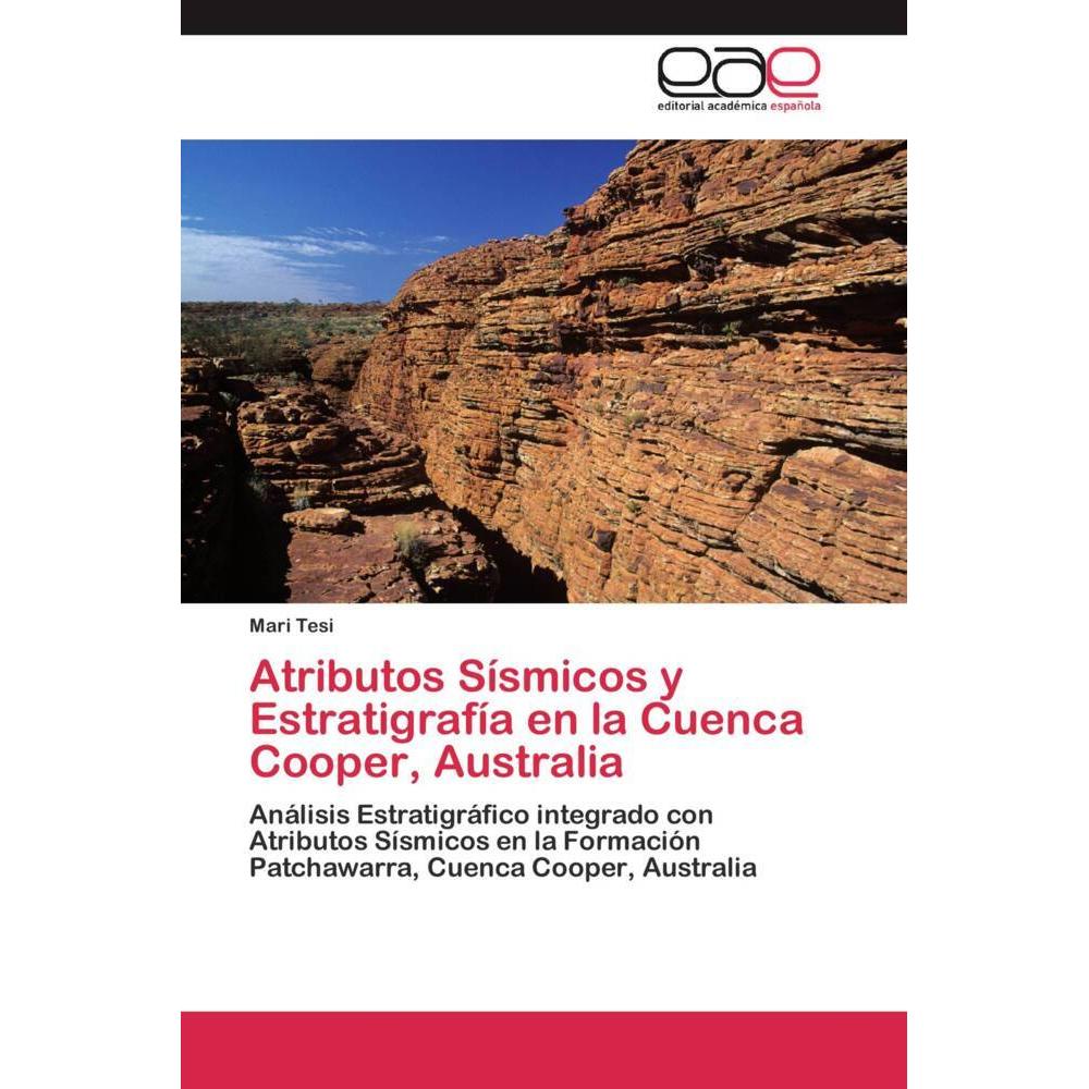 Thumbnail - Atributos Sísmicos y Estratigrafía en la Cuenca Cooper, Australia, Fachbücher von Mari Tesi