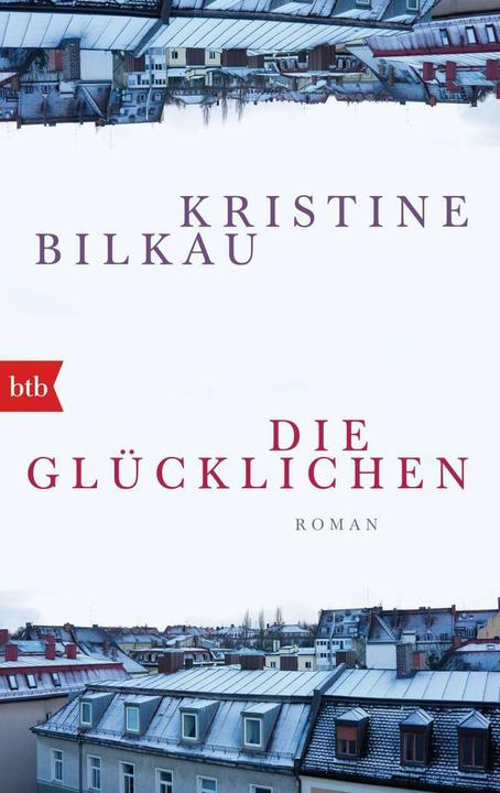 Produktbild Die Glücklichen (Deutsch, Kristine Bilkau, 2017)