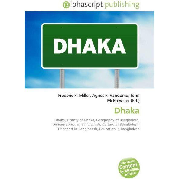 Dhaka, Fachbücher von John McBrewster, Frederic P. Miller, Agnes F. Vandome