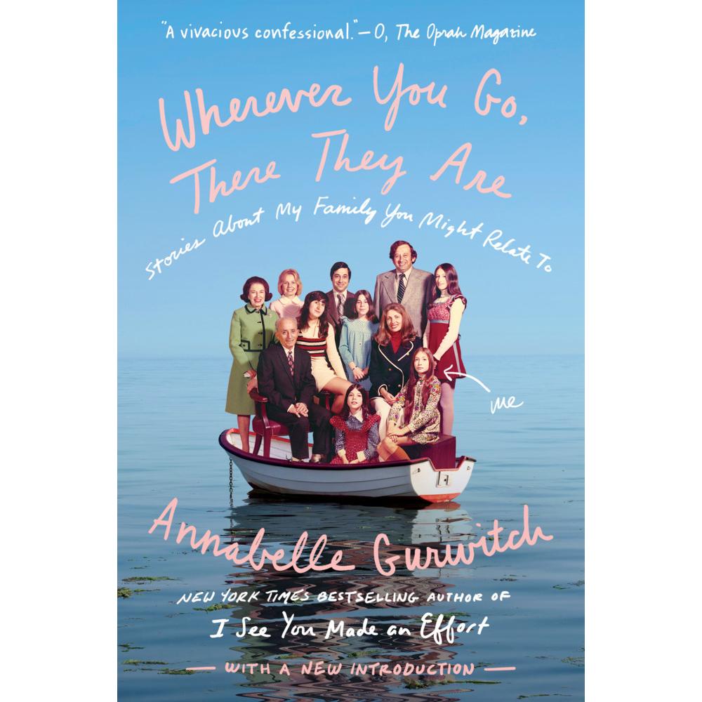 Gurwitch:Wherever You Go, There They Ar, Belletristik von Annabelle Gurwitch