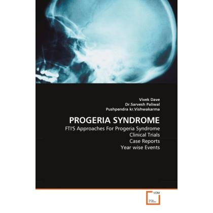 Progeria Syndrome, Fachbücher von Vivek Dave, Sarvesh Paliwal, Pushpendra Vishwakarma