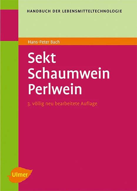 Produktbild Sekt, Schaum- und Perlwein (Deutsch, Gerhard Troost, Hans Peter Bach, Otto H. Rhein, 2010)