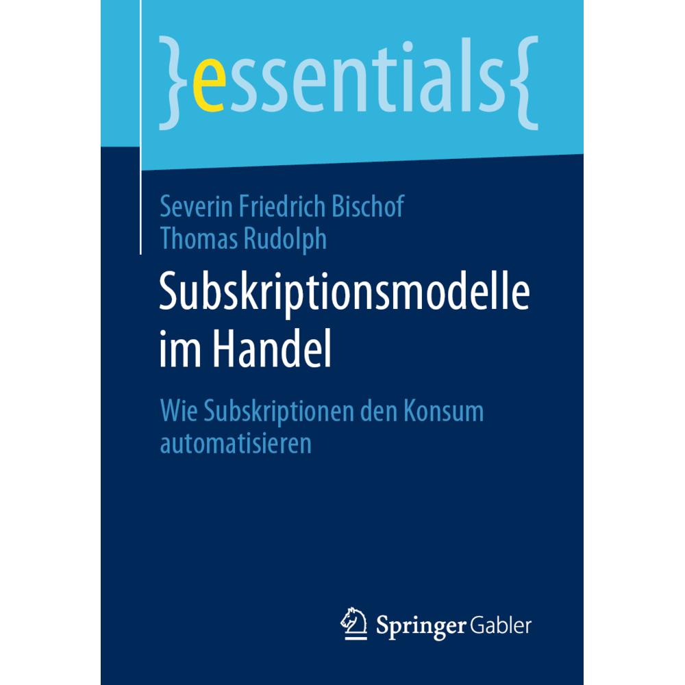 Bischof:Subskriptionsmodelle im Handel, Fachbücher von Thomas Rudolph, Severin Friedrich Bischof