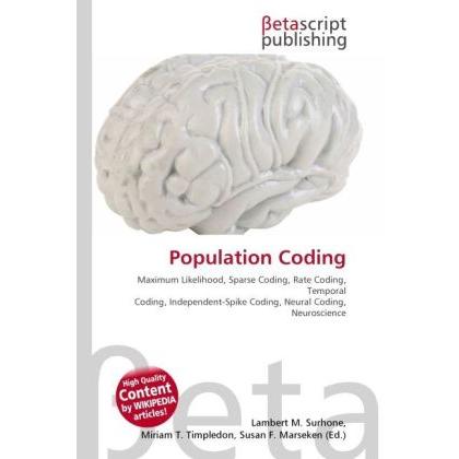 Thumbnail - Population Coding, Fachbücher von Lambert M. Surhone, Miriam T. Timpledon, Susan F. Marseken