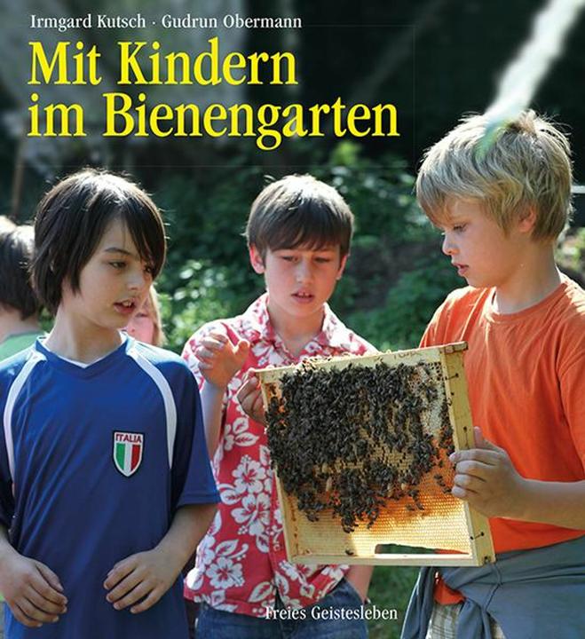 Produktbild Mit Kindern im Bienengarten (Deutsch, Irmgard Kutsch, 2015)