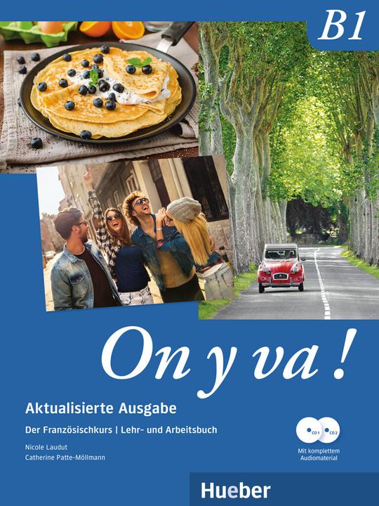 Actual product image On y va! B1. Edition actualisée. Manuel et cahier d'exercices avec matériel audio complet. (French, Nicole Laudut, 2024)