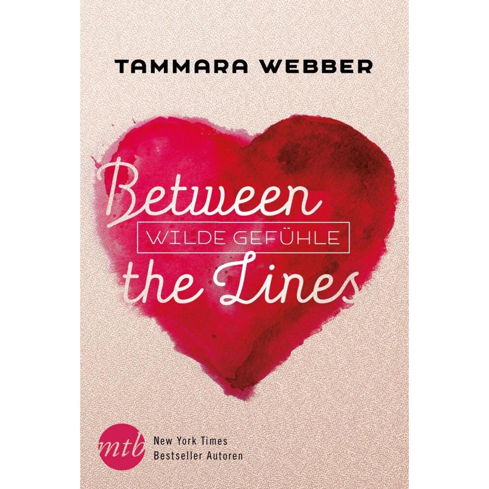 Between the Lines: Wilde Gefühle, Belletristik von Tammara Webber
