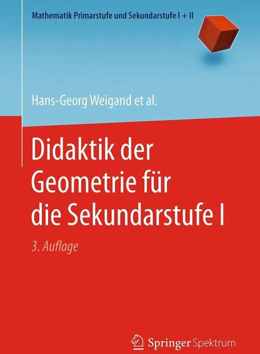 Produktbild Didaktik der Geometrie für die Sekundarstufe I (Deutsch, Andreas Filler, Barbara Schmidt-Thieme, Gerald Wittmann, Hans-Georg Weigand, Jürgen Roth, Matthias Ludwig, Reinhard Hölzl, Sebastian Kuntze, 2018)