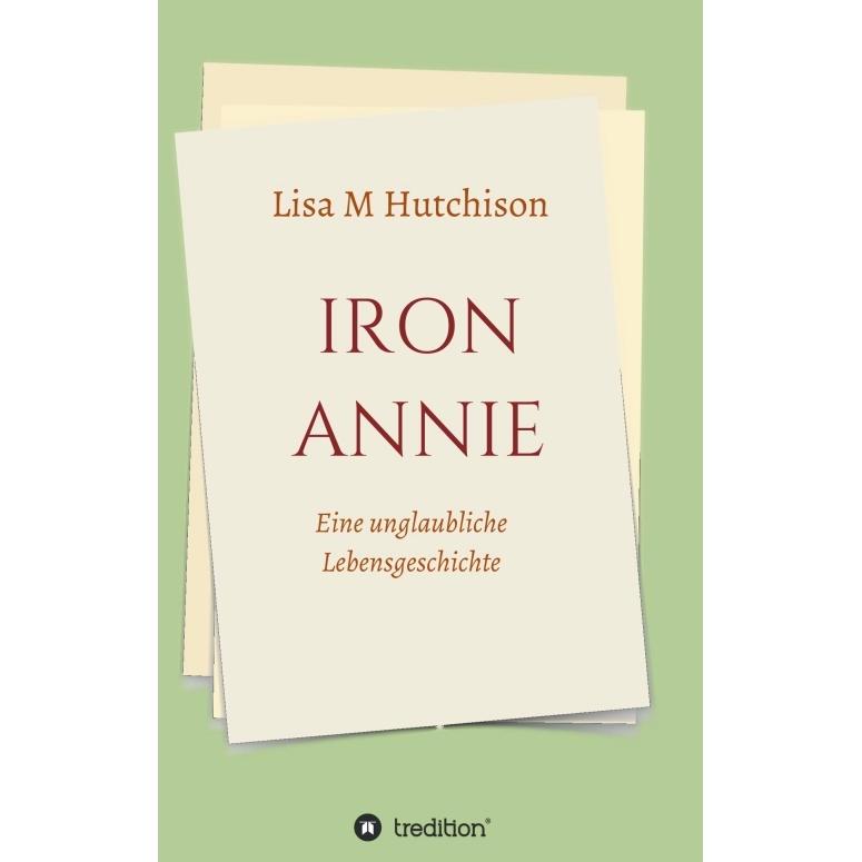 Iron Annie, Belletristik von Lisa M Hutchison