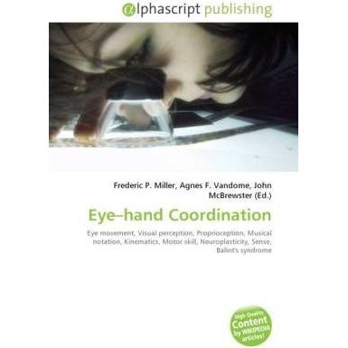 Eye hand Coordination, Fachbücher von Frederic P. Miller, John McBrewster, Agnes F. Vandome