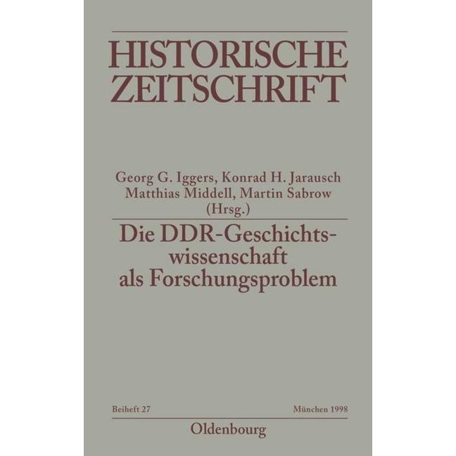 Die DDR-Geschichtswissenschaft als Forschungsproblem, Fachbücher von Martin Sabrow, Matthias Middell, Georg G. Iggers, K...