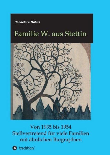Produktbild Familie W. aus Stettin (Deutsch, Hannelore Möbus, 2017)