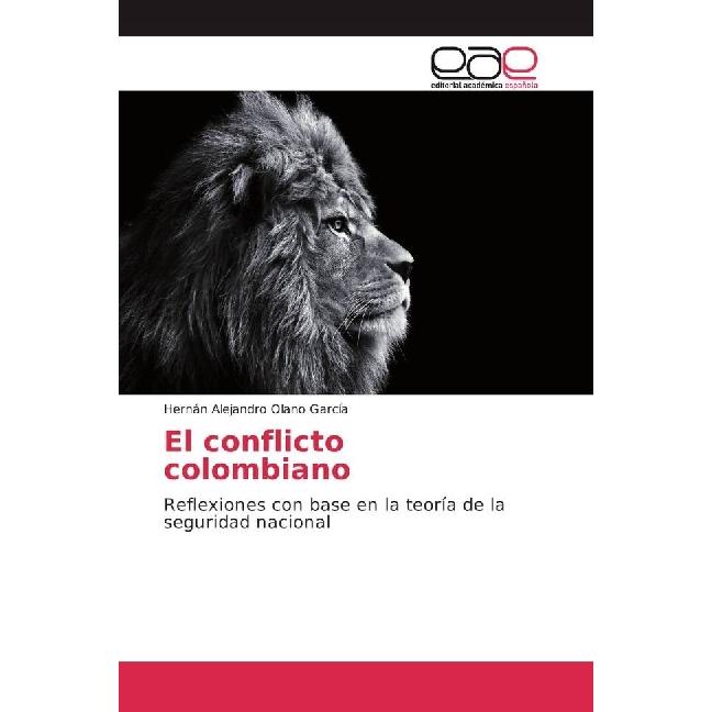 El conflicto colombiano, Fachbücher von Hernán Alejandro Olano García