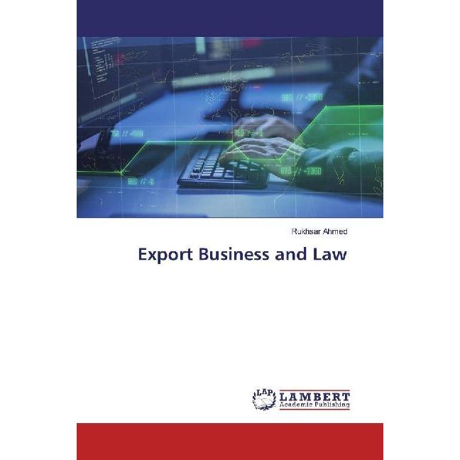 Export Business and Law, Fachbücher von Rukhsar Ahmed
