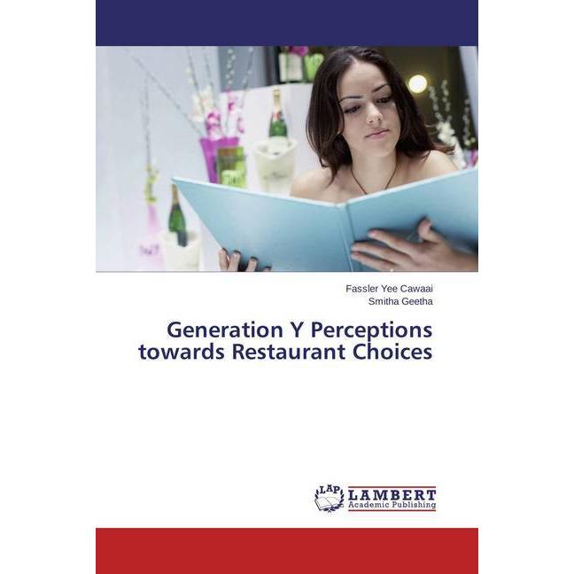 Generation Y Perceptions towards Restaurant Choices, Fachbücher von Smitha Geetha, Fassler Yee Cawaai