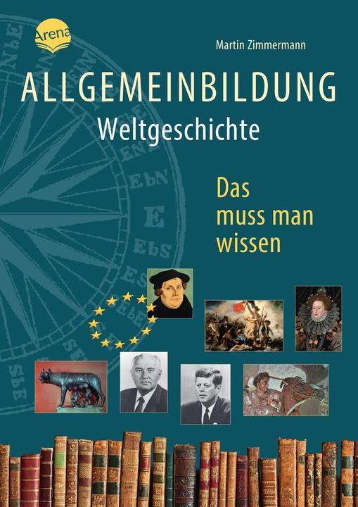 Allgemeinbildung. Weltgeschichte (Deutsch, Hauke Kock, Martin Zimmermann, 2018)