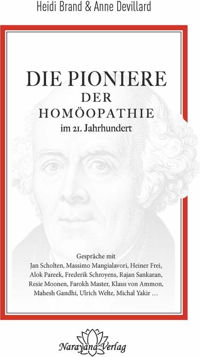 Die Pioniere der Homöopathie im 21. Jahrhundert (German, Heidi Brand, Anne Devillard, 2018)
