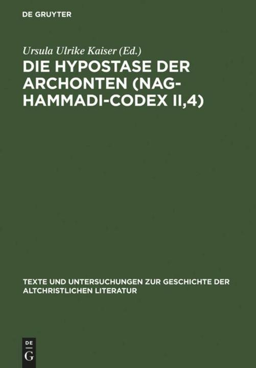 Produktbild Die Hypostase der Archonten (Nag-Hammadi-Codex II,4) (Deutsch, Ursula Ulrike Kaiser, 2006)