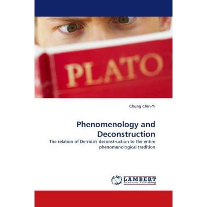 Phenomenology and Deconstruction, Sachbücher von Chung Chin-Yi