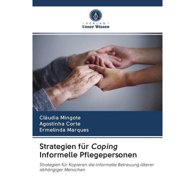 Strategien für Coping Informelle Pflegepersonen, Fachbücher von Ermelinda Marques, Cláudia Mingote, Agostinha Corte