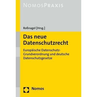 Das neue Datenschutzrecht, Fachbücher von Alexander Rossnagel