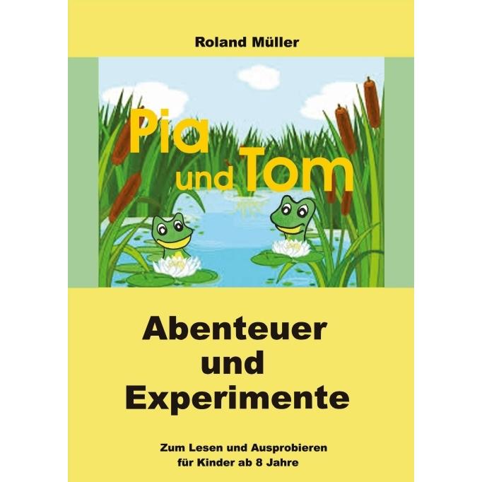 Pia und Tom, Kinderbücher von Roland Müller