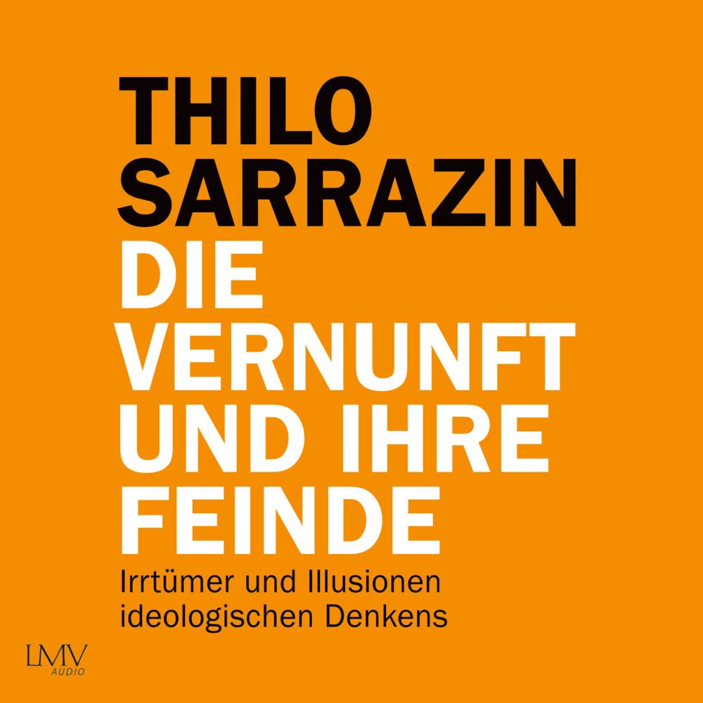 Die Vernunft und ihre Feinde, Fachbücher von Thilo Sarrazin