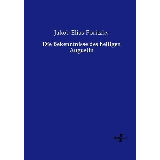 Die Bekenntnisse des heiligen Augustin, Fachbücher von Jakob Poritzky