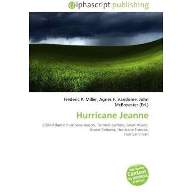 Hurricane Jeanne, Fachbücher von Agnes F. Vandome, Frederic P. Miller, John McBrewster