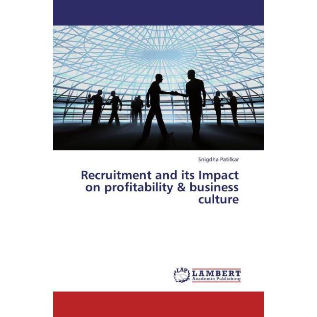 Recruitment and its Impact on profitability & business culture, Fachbücher